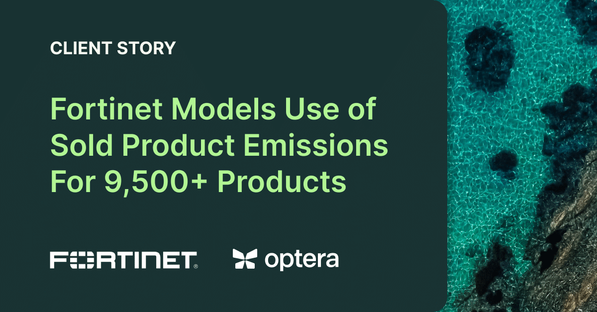 Fortinet Models Use of Sold Product Emissions For 9,500+ Products - Optera